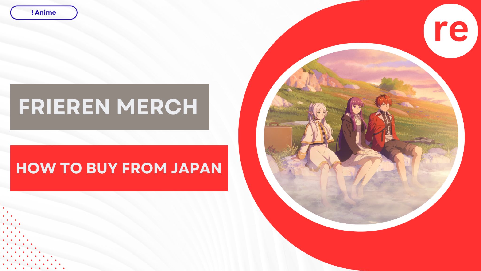 Frieren: Beyond Journey’s End Merchandise – How to Buy from Japan